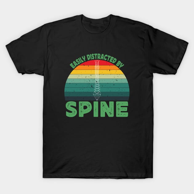 Easily Distracted by Spine Funny Chiropractic Therapist T-Shirt by patroart